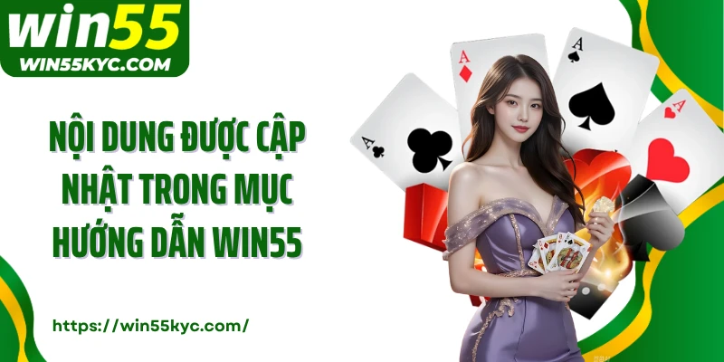 Nội dung được cập nhật trong chuyên mục hướng dẫn Win55
